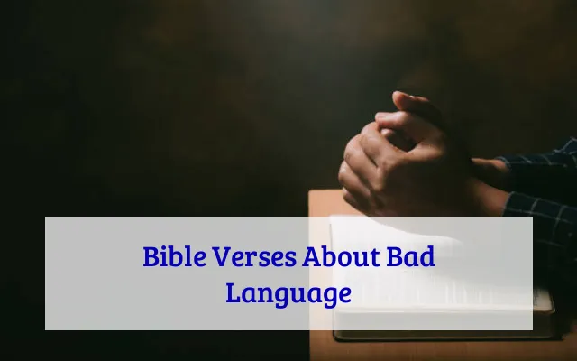 Bible Verses About Bad Language