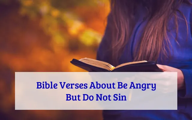 Bible Verses About Be Angry But Do Not Sin