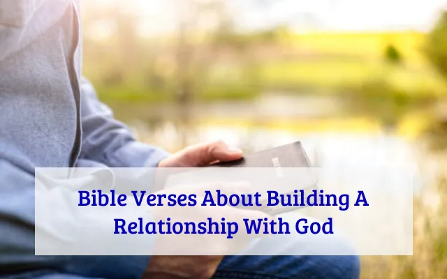 Bible Verses About Building A Relationship With God
