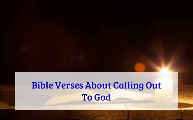 Bible Verses About Calling Out To God