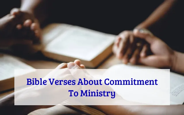 Bible Verses About Commitment To Ministry