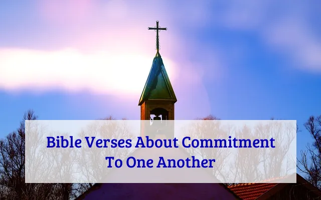 Bible Verses About Commitment To One Another