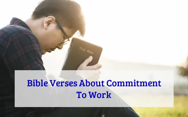 Bible Verses About Commitment To Work