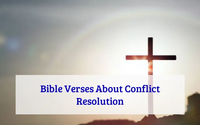Bible Verses About Conflict Resolution
