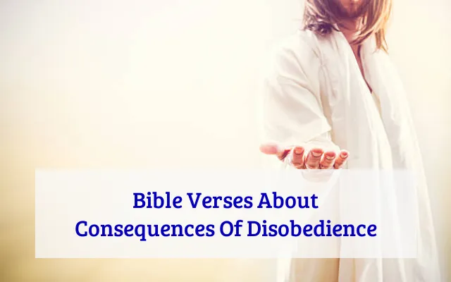 Bible Verses About Consequences Of Disobedience