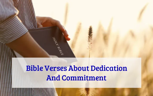 Bible Verses About Dedication And Commitment