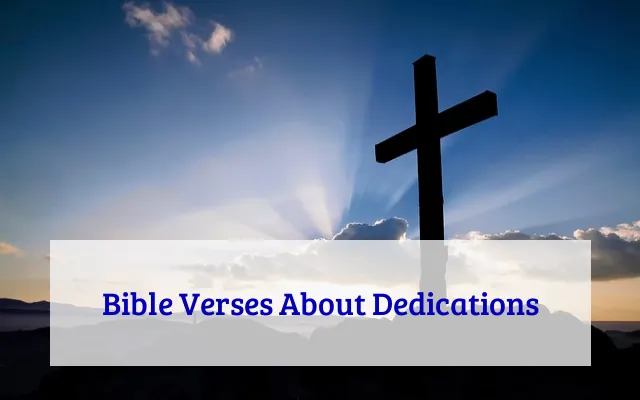 Bible Verses About Dedications