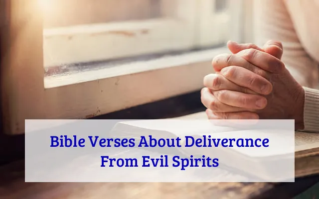 Bible Verses About Deliverance From Evil Spirits