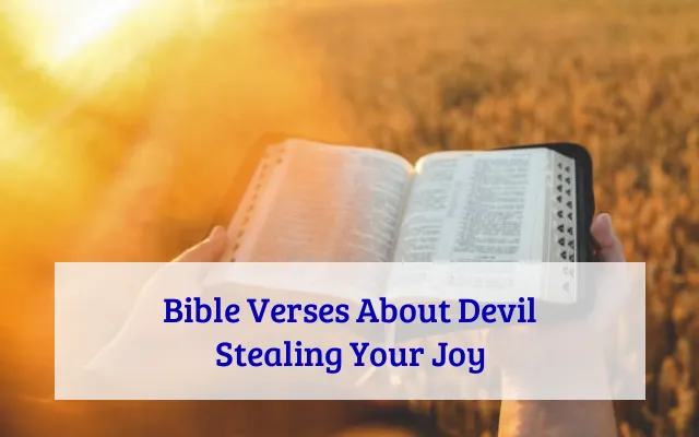 Bible Verses About Devil Stealing Your Joy