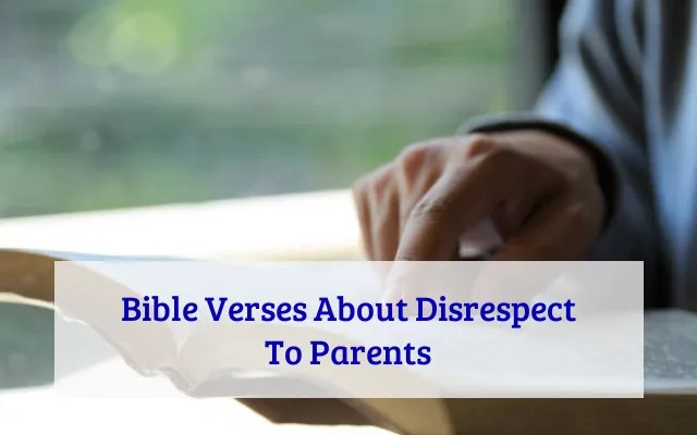 Bible Verses About Disrespect To Parents