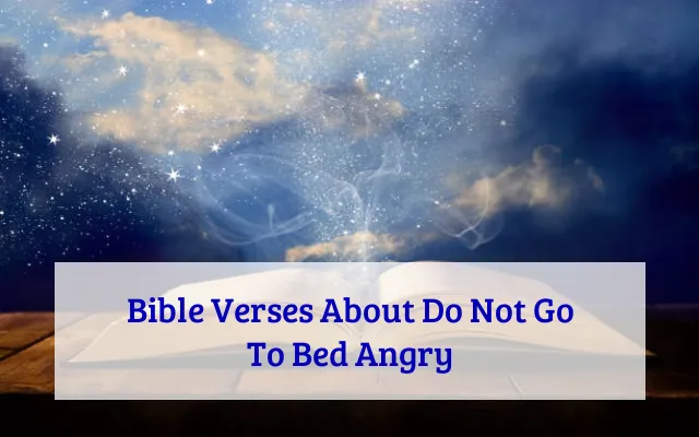 Bible Verses About Do Not Go To Bed Angry