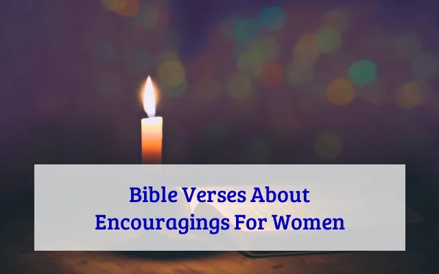 Bible Verses About Encouragings For Women