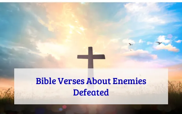 Bible Verses About Enemies Defeated