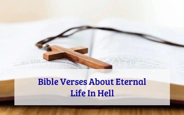 Bible Verses About Eternal Life In Hell