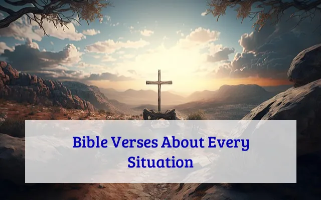Bible Verses About Every Situation