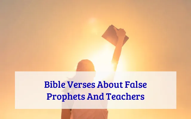 Bible Verses About False Prophets And Teachers