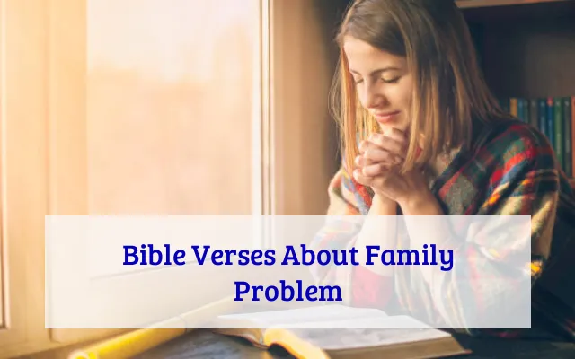 Bible Verses About Family Problem
