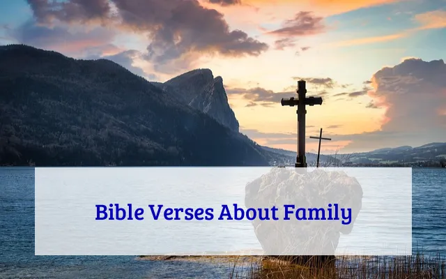 Bible Verses About Family