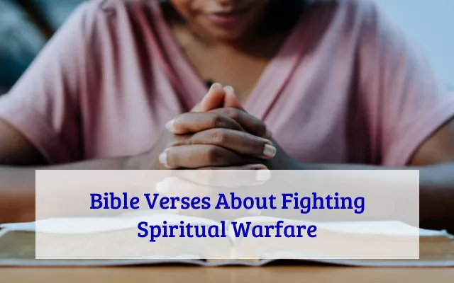 Bible Verses About Fighting Spiritual Warfare