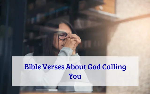 Bible Verses About God Calling You