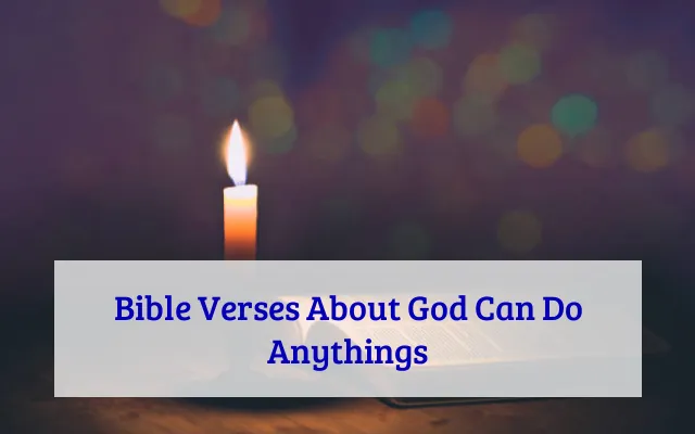 Bible Verses About God Can Do Anythings