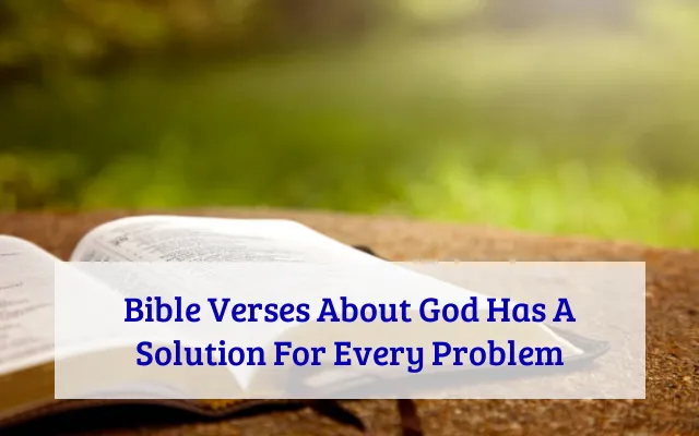 Bible Verses About God Has A Solution For Every Problem