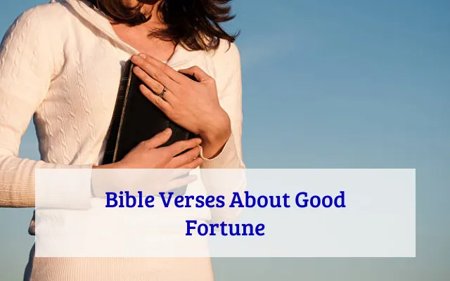 Bible Verses About Good Fortune