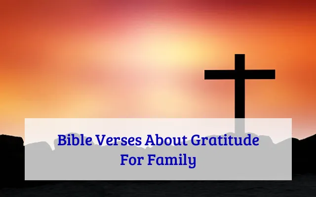 Bible Verses About Gratitude For Family