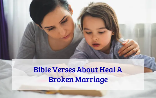 Bible Verses About Heal A Broken Marriage