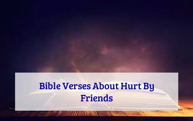 Bible Verses About Hurt By Friends
