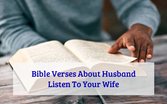 Bible Verses About Husband Listen To Your Wife