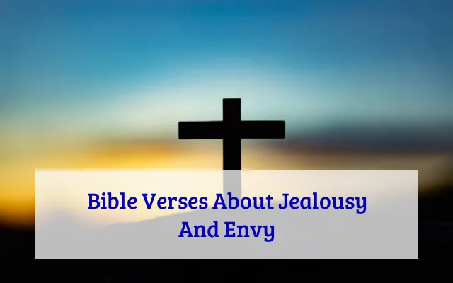 Bible Verses About Jealousy And Envy
