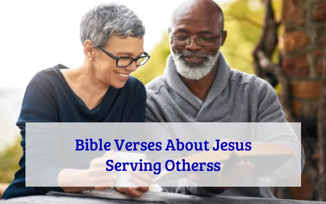 Bible Verses About Jesus Serving Otherss