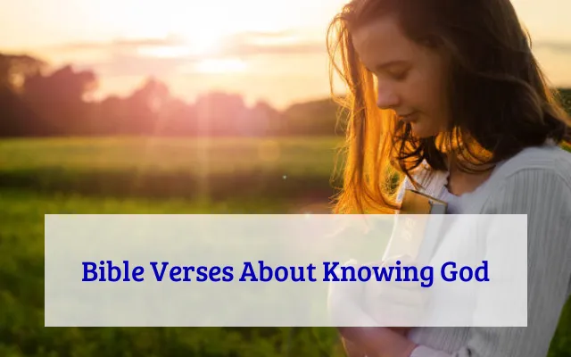 Bible Verses About Knowing God