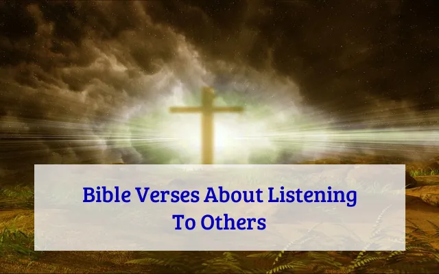 Bible Verses About Listening To Others