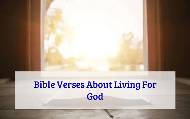 Bible Verses About Living For God