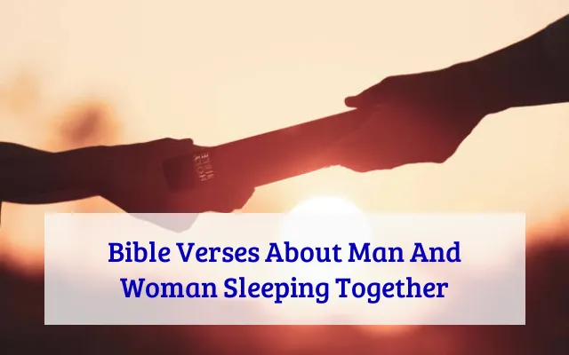 Bible Verses About Man And Woman Sleeping Together