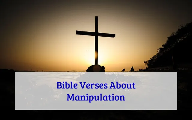 Bible Verses About Manipulation