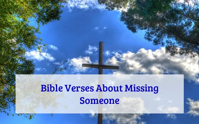 Bible Verses About Missing Someone