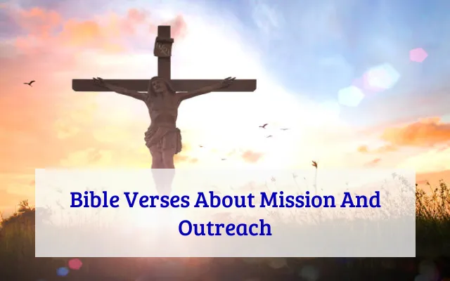 Bible Verses About Mission And Outreach