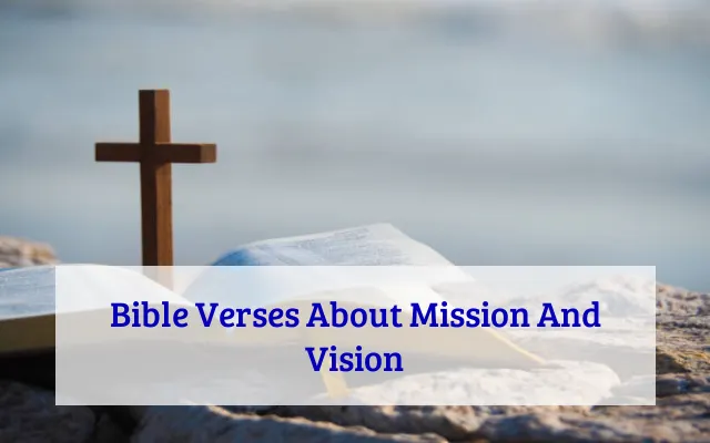 Bible Verses About Mission And Vision
