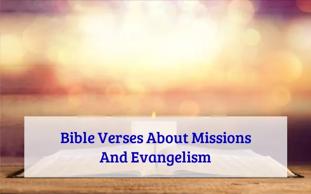 Bible Verses About Missions And Evangelism