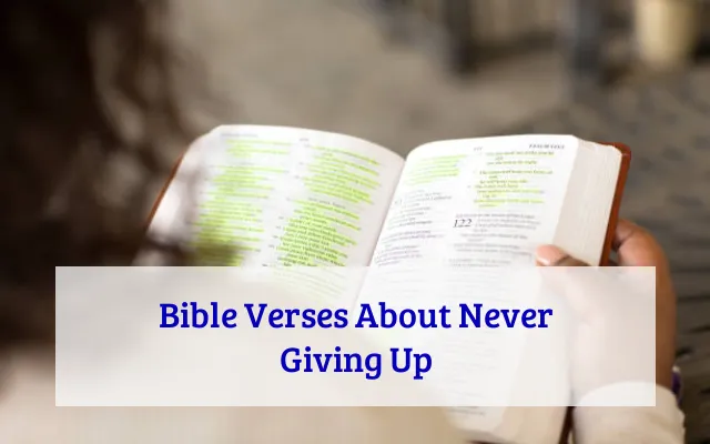 Bible Verses About Never Giving Up