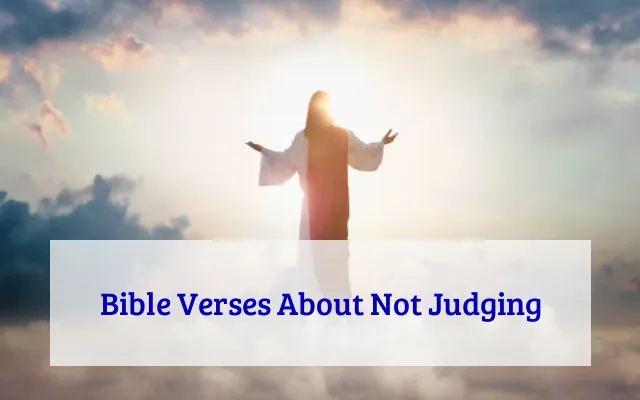 Bible Verses About Not Judging