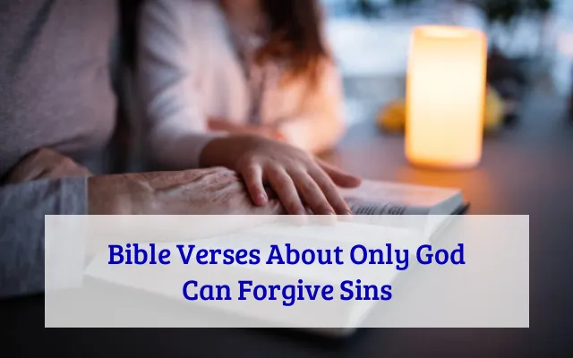 Bible Verses About Only God Can Forgive Sins