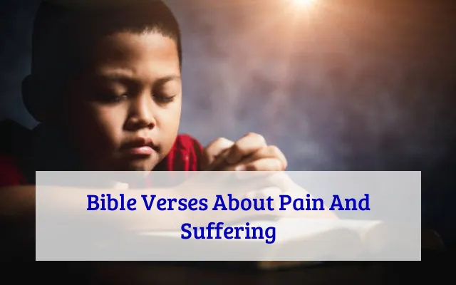 Bible Verses About Pain And Suffering