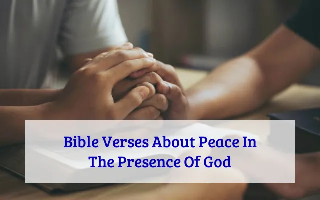 Bible Verses About Peace In The Presence Of God