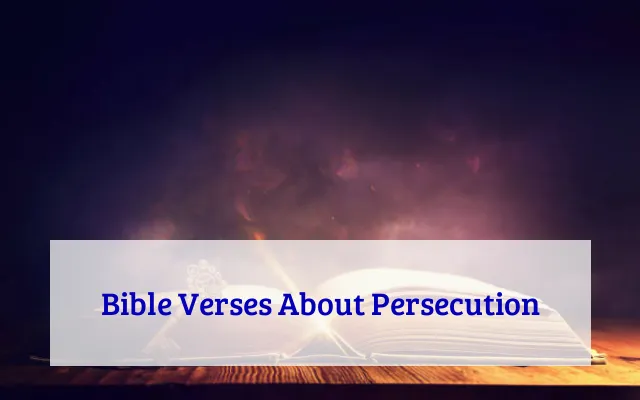 Bible Verses About Persecution