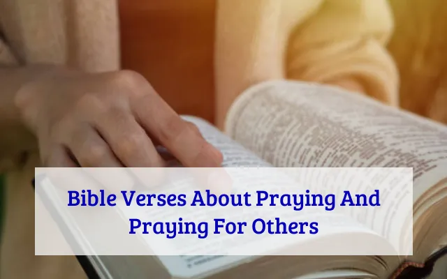 Bible Verses About Praying And Praying For Others