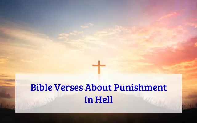 Bible Verses About Punishment In Hell